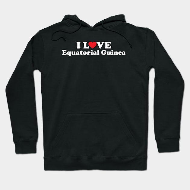 I Love Equatorial Guinea Hoodie by Ericokore